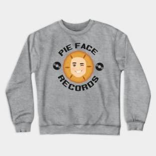 Pie Face Records Crewneck Sweatshirt